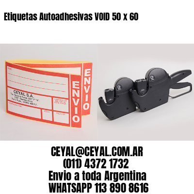 Etiquetas Autoadhesivas VOID 50 x 60
