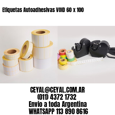 Etiquetas Autoadhesivas VOID 60 x 100