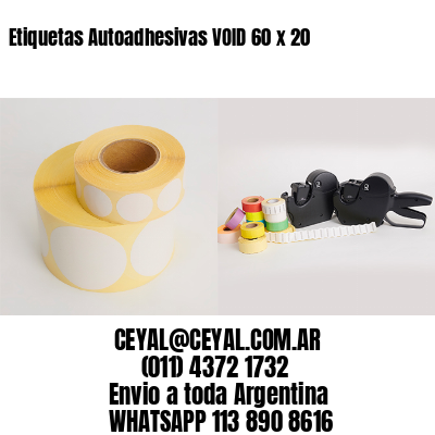 Etiquetas Autoadhesivas VOID 60 x 20