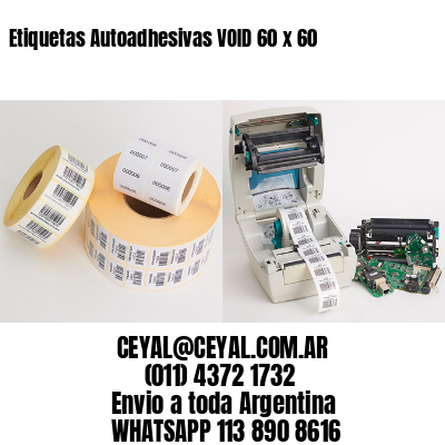 Etiquetas Autoadhesivas VOID 60 x 60