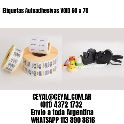 Etiquetas Autoadhesivas VOID 60 x 70