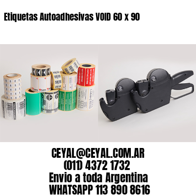 Etiquetas Autoadhesivas VOID 60 x 90