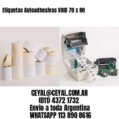 Etiquetas Autoadhesivas VOID 70 x 80
