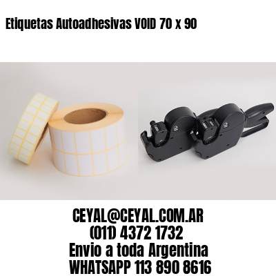 Etiquetas Autoadhesivas VOID 70 x 90
