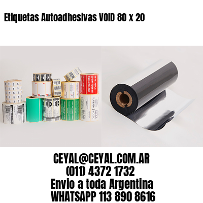 Etiquetas Autoadhesivas VOID 80 x 20