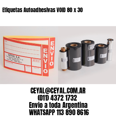Etiquetas Autoadhesivas VOID 80 x 30