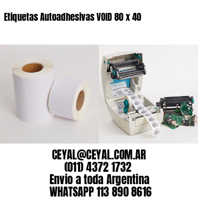 Etiquetas Autoadhesivas VOID 80 x 40