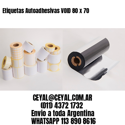 Etiquetas Autoadhesivas VOID 80 x 70