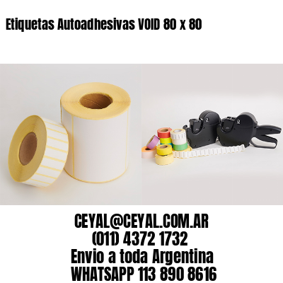 Etiquetas Autoadhesivas VOID 80 x 80
