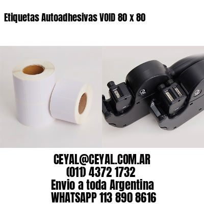 Etiquetas Autoadhesivas VOID 80 x 80