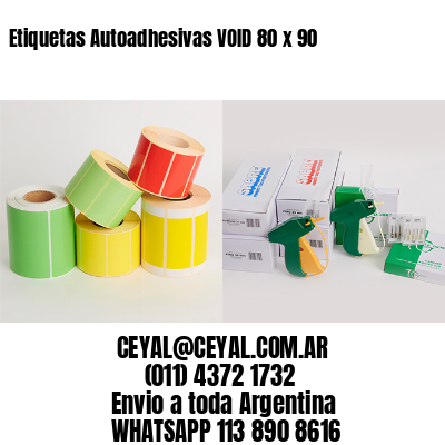 Etiquetas Autoadhesivas VOID 80 x 90