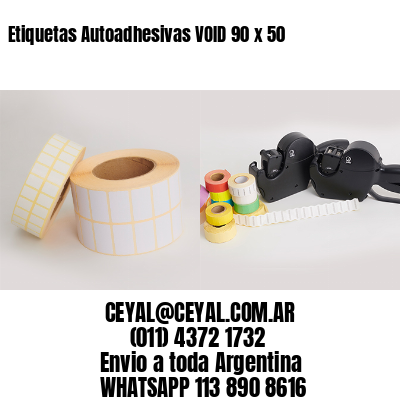 Etiquetas Autoadhesivas VOID 90 x 50