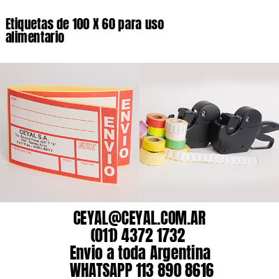 Etiquetas de 100 X 60 para uso alimentario