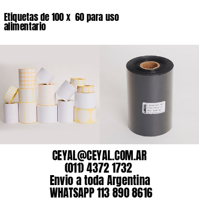 Etiquetas de 100 x  60 para uso alimentario