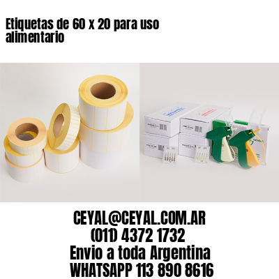 Etiquetas de 60 x 20 para uso alimentario