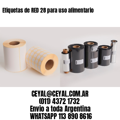 Etiquetas de RED 28 para uso alimentario