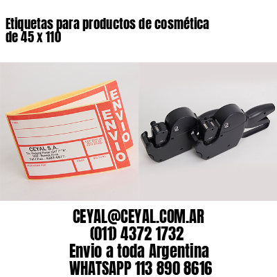 Etiquetas para productos de cosmética de 45 x 110