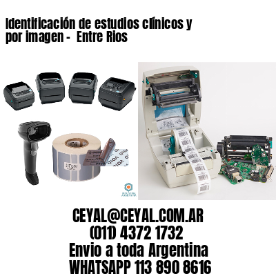 Identificación de estudios clínicos y por imagen –  Entre Rios