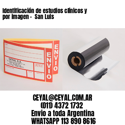 Identificación de estudios clínicos y por imagen –  San Luis