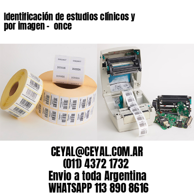 Identificación de estudios clínicos y por imagen –  once