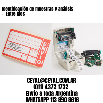 Identificación de muestras y análisis –  Entre Rios