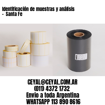 Identificación de muestras y análisis –  Santa Fe