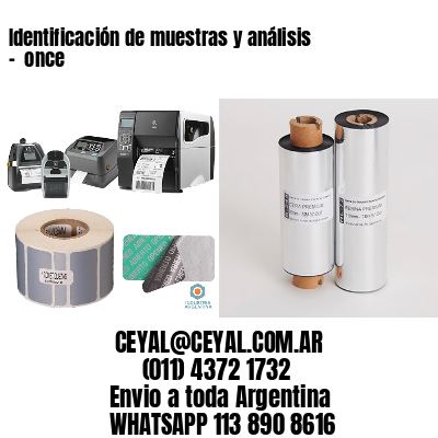 Identificación de muestras y análisis –  once