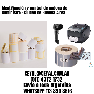 Identificación y control de cadena de suministro - Ciudad de Buenos Aires