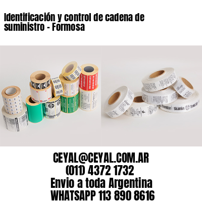 Identificación y control de cadena de suministro – Formosa