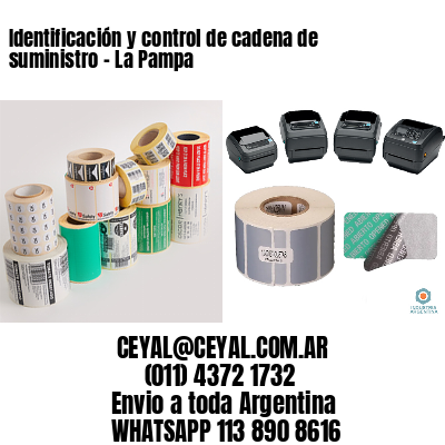 Identificación y control de cadena de suministro – La Pampa