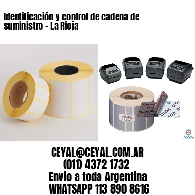 Identificación y control de cadena de suministro – La Rioja