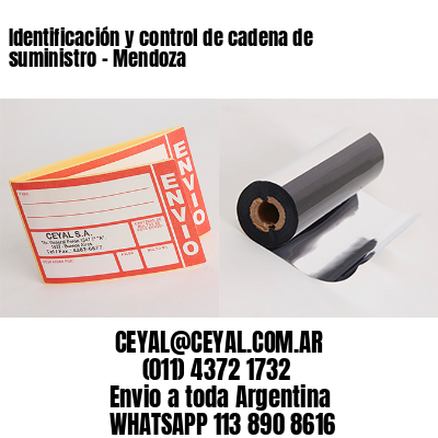 Identificación y control de cadena de suministro – Mendoza