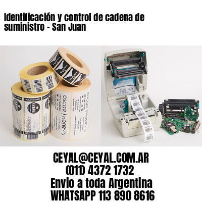 Identificación y control de cadena de suministro – San Juan