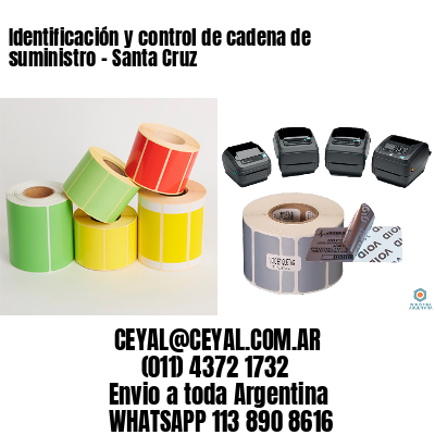Identificación y control de cadena de suministro – Santa Cruz