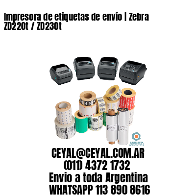 Impresora de etiquetas de envío | Zebra ZD220t / ZD230t