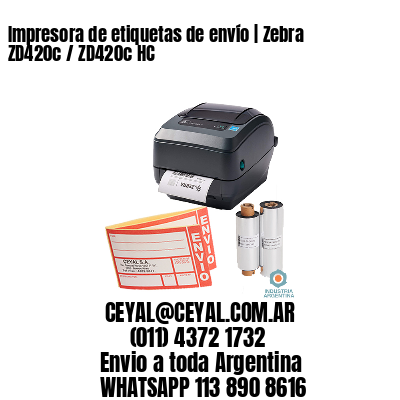 Impresora de etiquetas de envío | Zebra ZD420c / ZD420c‑HC