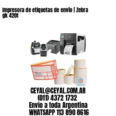Impresora de etiquetas de envío | Zebra gk 420t