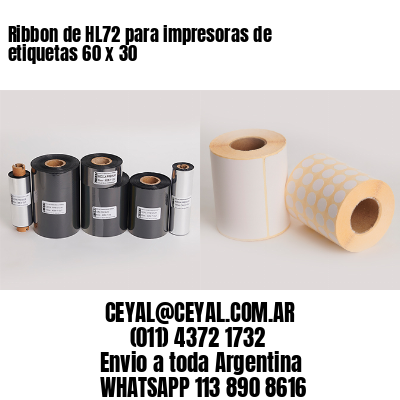 Ribbon de HL72 para impresoras de etiquetas 60 x 30