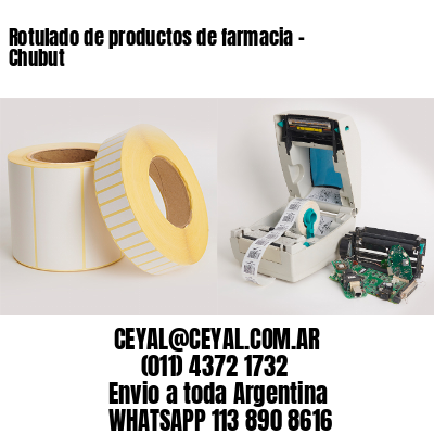 Rotulado de productos de farmacia –  Chubut