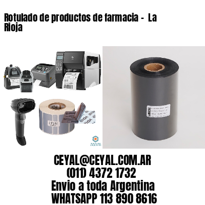 Rotulado de productos de farmacia –  La Rioja