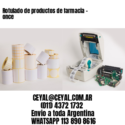 Rotulado de productos de farmacia –  once