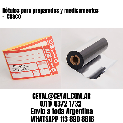 Rótulos para preparados y medicamentos –  Chaco