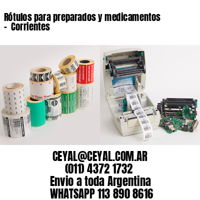 Rótulos para preparados y medicamentos –  Corrientes