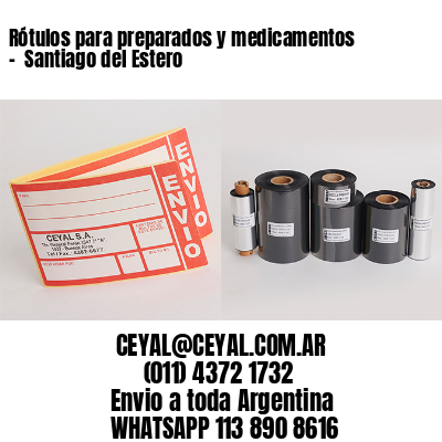 Rótulos para preparados y medicamentos –  Santiago del Estero