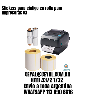 Stickers para código en rollo para Impresoras GX