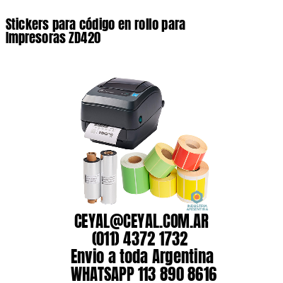 Stickers para código en rollo para Impresoras ZD420