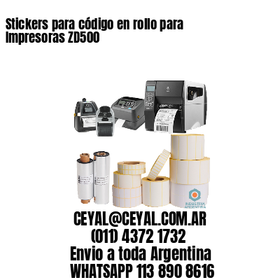 Stickers para código en rollo para Impresoras ZD500