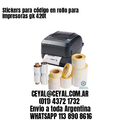 Stickers para código en rollo para Impresoras gk 420t