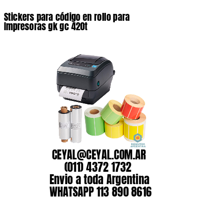 Stickers para código en rollo para Impresoras gk gc 420t
