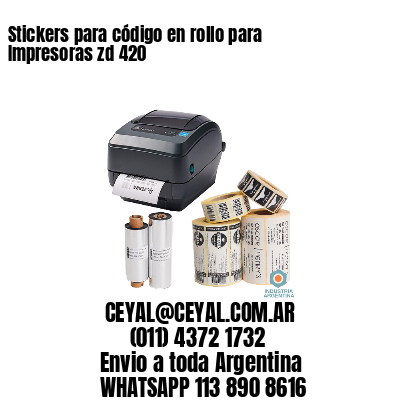 Stickers para código en rollo para Impresoras zd 420
